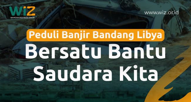 Peduli Banjir Bandang Libya, Bersatu Bantu Saudara Kita