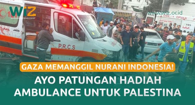 Hadiahkan Ambulans Untuk Gaza - Palestina