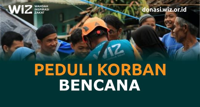 Peduli Kemanusiaan - Bantu Korban Terdampak Bencana