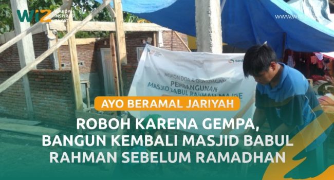 Roboh Karena Gempa, Bangun Kembali Masjid Babul Rahman