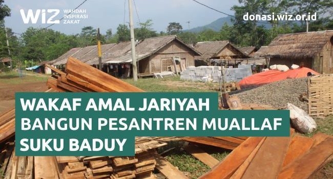 Wakaf Amal Jariyah Bangun Pesantren Mualaf Suku Baduy