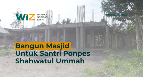 Bangun Masjid Untuk Santri Ponpes Shahwatul Ummah